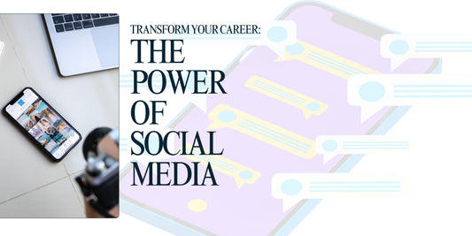 Transforming Your Career: The Power of Social Media