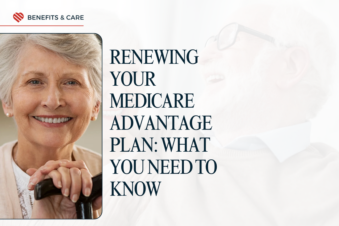 Renewing Your Medicare Advantage Plan: What You Need to Know